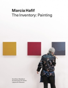 Marcia Hafif : The Inventory: Painting, Hardback Book Marcia Hafif : The Inventory: Painting, Hardback Book