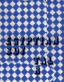 Tal R: Egyptian Boy, Paperback / softback Book Tal R: Egyptian Boy, Paperback / softback Book