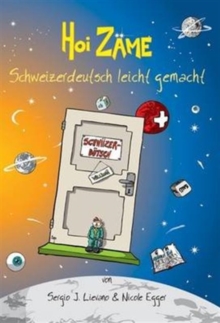 Hoi Zame : Schweizerdeutsch Leicht Gemacht, Paperback / softback Book Hoi Zame : Schweizerdeutsch Leicht Gemacht, Paperback / softback Book
