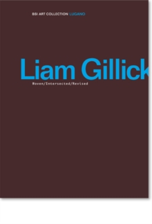 Liam Gillick : Woven/intersected/revised, Hardback Book Liam Gillick : Woven/intersected/revised, Hardback Book