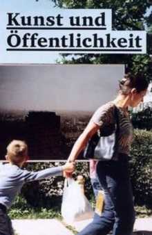 Kunst Und Ffentlichkeit, Hardback Book Kunst Und Ffentlichkeit, Hardback Book