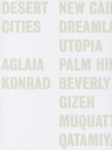 Aglaia Konrad : Desert Cities, Paperback Book Aglaia Konrad : Desert Cities, Paperback Book