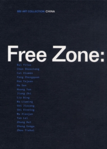 Free Zone : China, Hardback Book Free Zone : China, Hardback Book