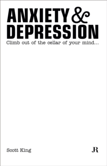 Scott King : Anxiety and Depression