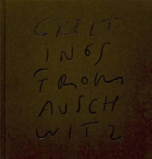 Greetings from Auschwitz, Hardback Book Greetings from Auschwitz, Hardback Book