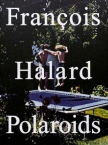 Polaroids, Hardback Book Polaroids, Hardback Book