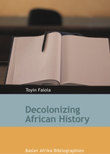 Decolonizing African History