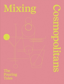 Mixing Cosmopolitans : The Pouring Tales
