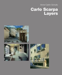 Carlo Scarpa : Layers