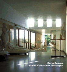 Carlo Scarpa. Museo Canoviano, Possagno : Opus 22 Series