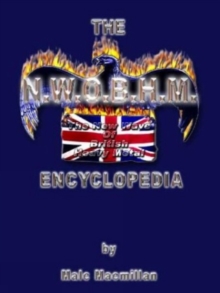 The N.W.O.B.H.M. Encyclopedia, Paperback Book The N.W.O.B.H.M. Encyclopedia, Paperback Book