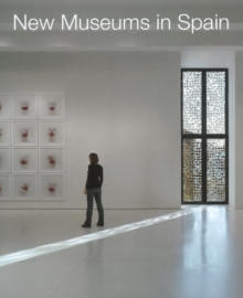 New Museums in Spain : Neue Museen in Spanien, Hardback Book New Museums in Spain : Neue Museen in Spanien, Hardback Book