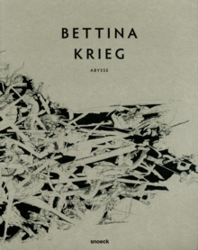 Bettina Krieg : Abysse, Paperback Book Bettina Krieg : Abysse, Paperback Book