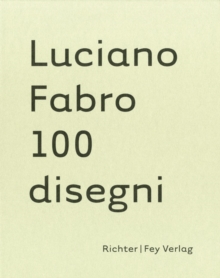 Luciano Fabro : 100 Disegni/Designs, Hardback Book Luciano Fabro : 100 Disegni/Designs, Hardback Book