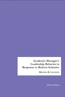 Academic Managers' Leadership Behavior in Response to Reform Initiative