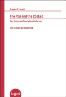 Branden W. Joseph : The Roh and the Cooked, Paperback Book Branden W. Joseph : The Roh and the Cooked, Paperback Book