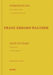 Franz Erhard Walther : Dust of Stars. A Drawn Novel. 71 Selected Memories, Paperback Book Franz Erhard Walther : Dust of Stars. A Drawn Novel. 71 Selected Memories, Paperback Book