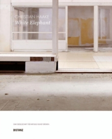 Christian Haake : White Elephant, Hardback Book Christian Haake : White Elephant, Hardback Book