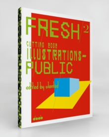 Fresh 2: Cutting Edge Illustrations in Public, Paperback / softback Book Fresh 2: Cutting Edge Illustrations in Public, Paperback / softback Book