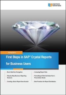 First Steps in  SAP Crystal Reports for Business Users