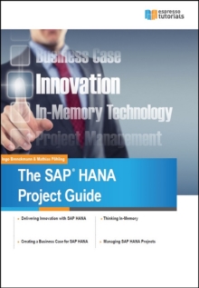 The SAP HANA Project Guide