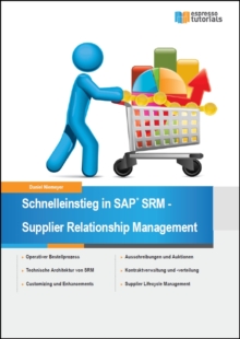 Schnelleinstieg in SAP SRM - Supplier Relationship Management