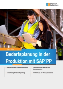 Bedarfsplanung in der Produktion mit SAP PP