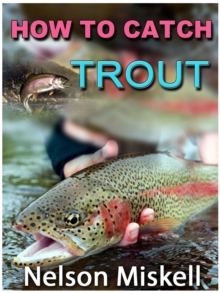 How To Catch Trout