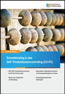 Schnelleinstieg in das SAP-Produktkostencontrolling (CO-PC)