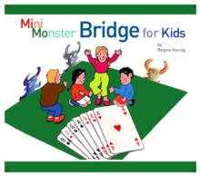 Bridge for Kids : Six Steps to Mini-Monster-Bridge