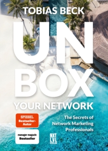 Unbox Your Network : The Secrets of Network Marketing Professionals