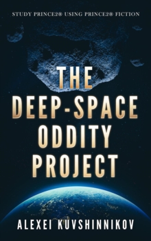 The Deep-Space Oddity Project : STUDY PRINCE2 USING PRINCE2 FICTION