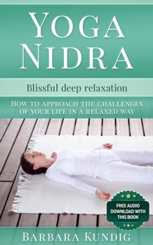 Yoga Nidra : Blissful deep relaxation