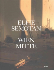 Elfie Semotan: Wien Mitte, Hardback Book Elfie Semotan: Wien Mitte, Hardback Book