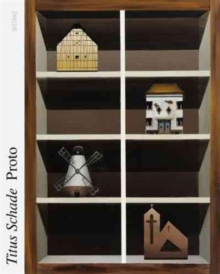 Titus Schade: Proto : Ligth Play Theatre, Hardback Book Titus Schade: Proto : Ligth Play Theatre, Hardback Book