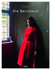 Ashkan Sahihi - Die Berlinerin, Hardback Book Ashkan Sahihi - Die Berlinerin, Hardback Book