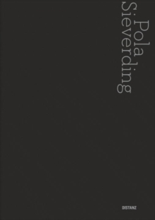 Pola Sieverding, Hardback Book Pola Sieverding, Hardback Book