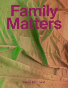 Family Matters : (english/german edition), Paperback / softback Book Family Matters : (english/german edition), Paperback / softback Book