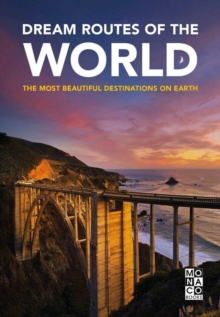 Dream Routes of the World : The Most Beautiful Destainations on Earth
