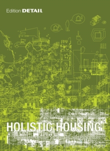 Holistic Housing : Concepts, Design Strategies and Processes