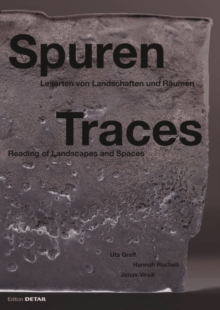 Spuren / Traces : Lesen von Landschaften / Reading of Landscapes