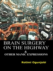 Brain Surgery on the Highway and Other Manic Expressions