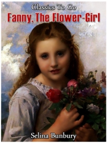 Fanny Flower-Girl, or, Honesty Rewarded