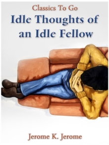 Idle Thoughts of an Idle Fellow