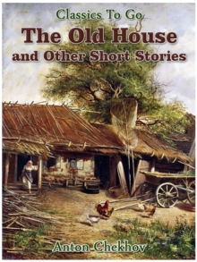 The Old House and Other Short Stories