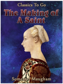 The Making of a Saint