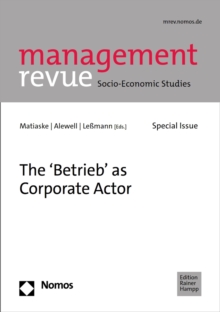 The 'Betrieb' as Corporate Actor : management revue. Socio-Economic Studies