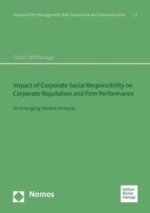 Impact of Corporate Social Responsibility on Corporate Reputation and Firm Performance : An Emerging Market Analysis