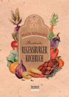 Schandris beruhmtes Regensburger Kochbuch