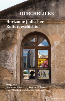 Durchblicke : Horizonte judischer Kulturgeschichte